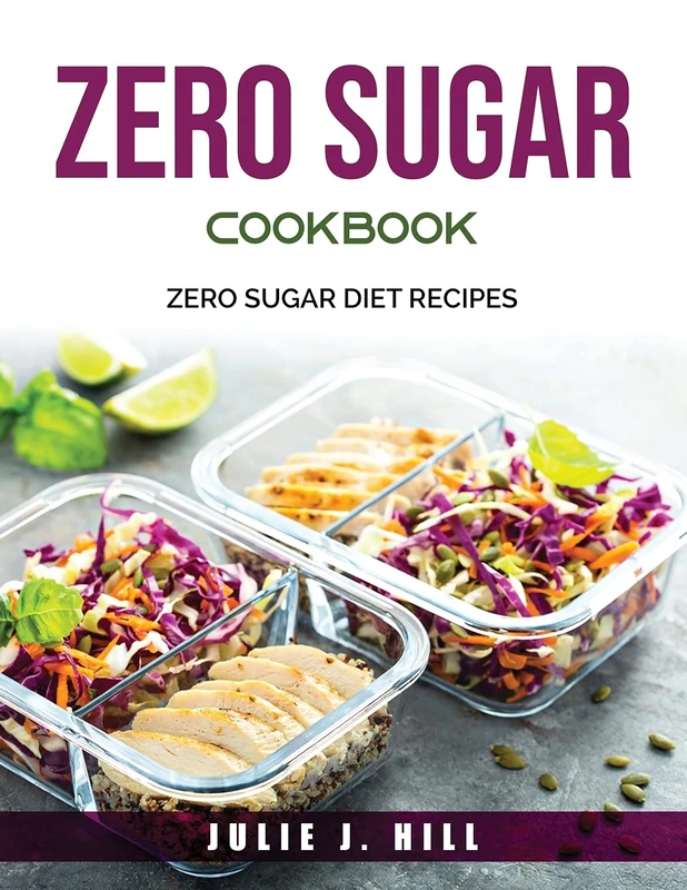 Zero Sugar Cookbook: Zero Sugar Diet Recipes - Image 1