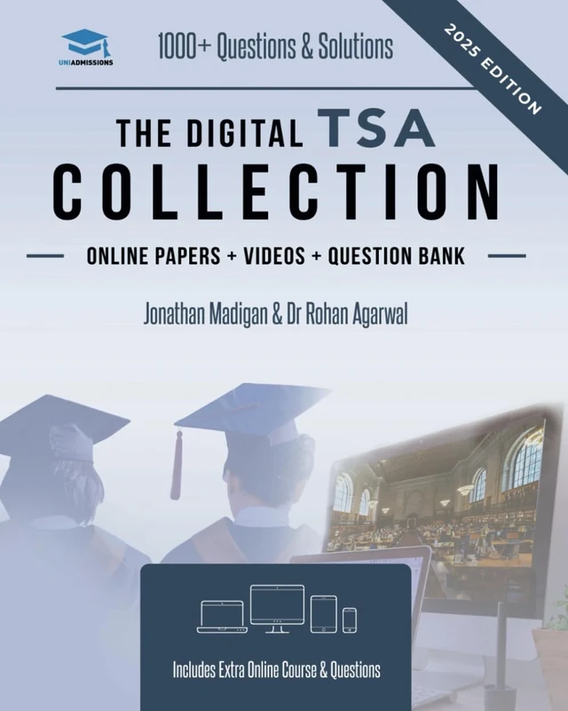 The Digital TSA Collection: University Entrance Revision Guide with Over 1000 Practice Questions & Solutions for the TSA. Six Mock Papers and Detailed Essay Plans for the Thinking Skills Assessment