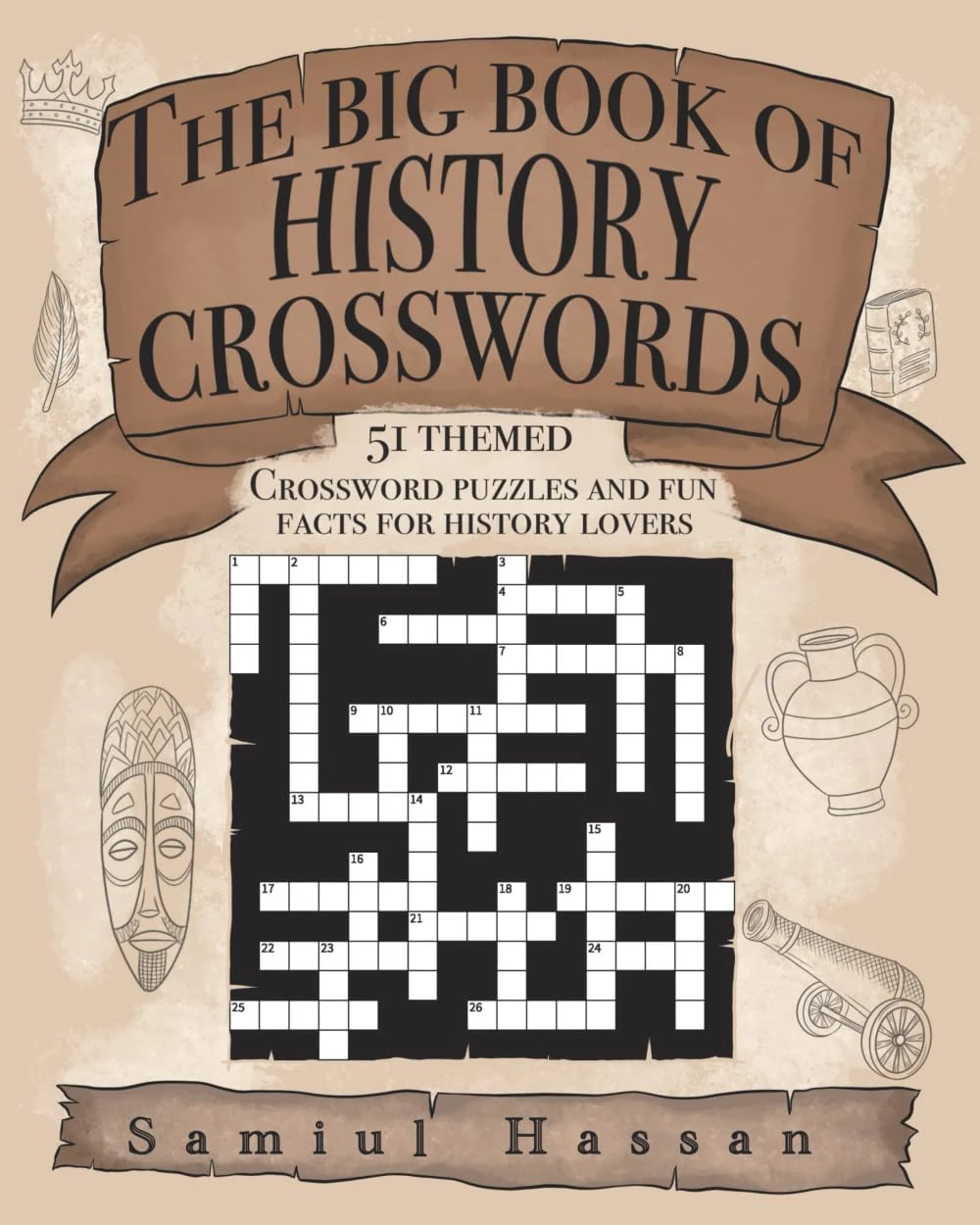 The Big Book of History Crosswords: 51 Themed Crossword Puzzles and Fun Facts for History Lovers
