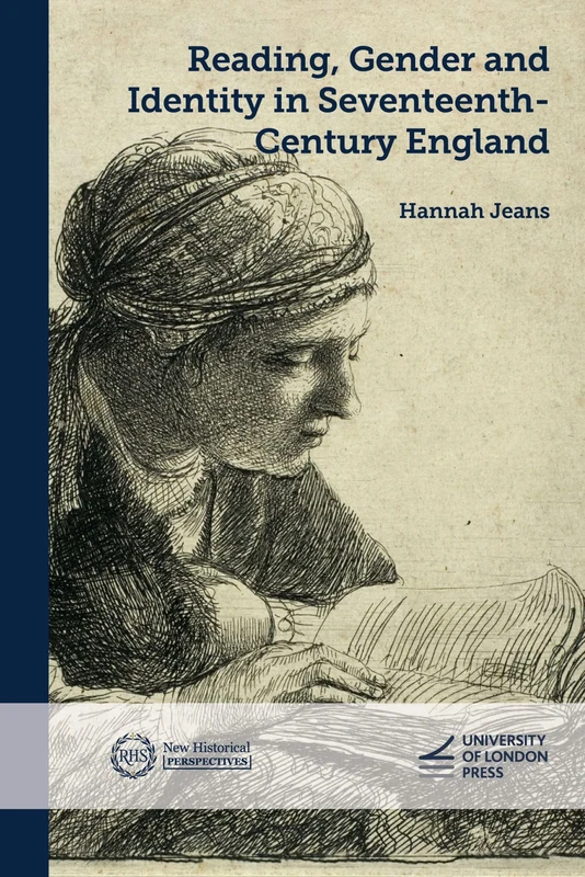 Reading, Gender and Identity in Seventeenth-Century England (New Historical Perspectives)