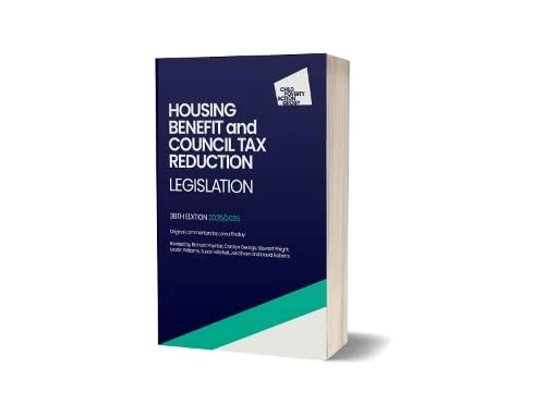 Housing Benefit and Council Tax Reduction Legislation - 38th Edition