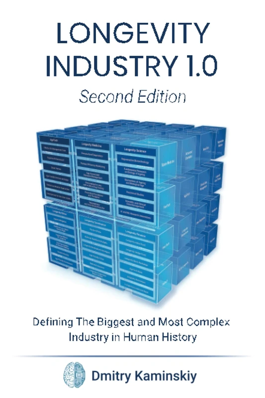 Longevity Industry 1.0 (Second Edition): Defining the Biggest and Most Complex Industry in Human History - Image 1