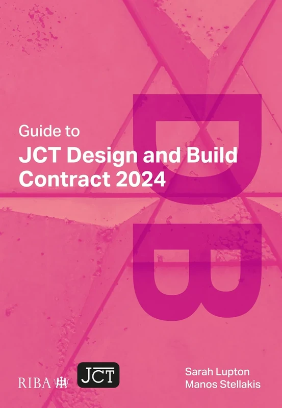 Guide to JCT Design and Build Contract 2024