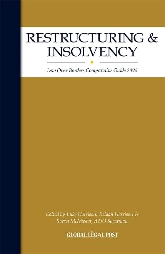 Restructuring & Insolvency: Law Over Borders Comparative Guide 2025