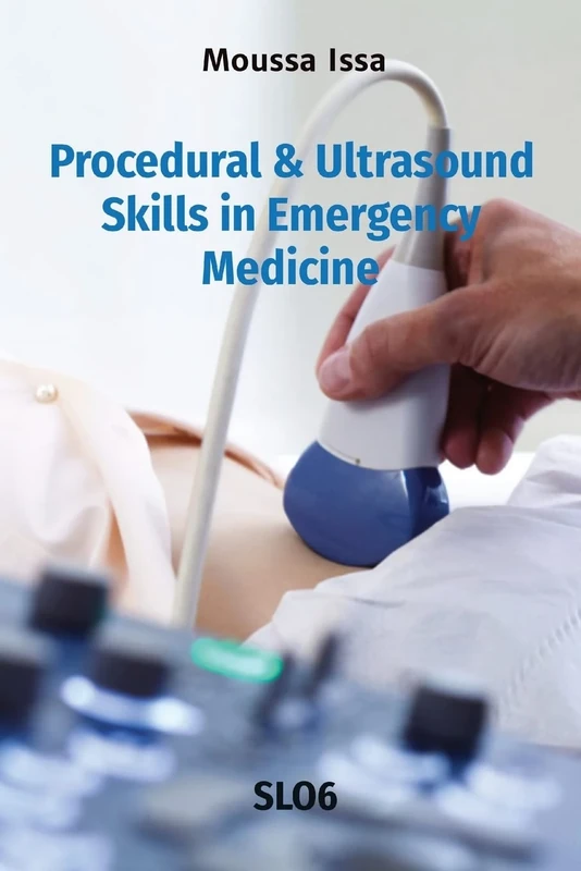 Procedural & Ultrasound Skills in Emergency Medicine: Slo6