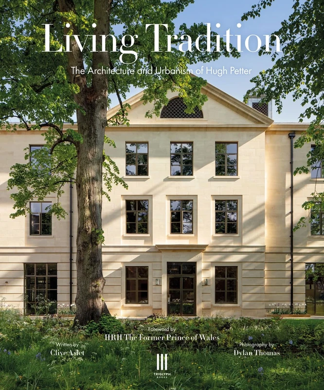 Living Tradition: The Architecture and Urbanism of Hugh Petter