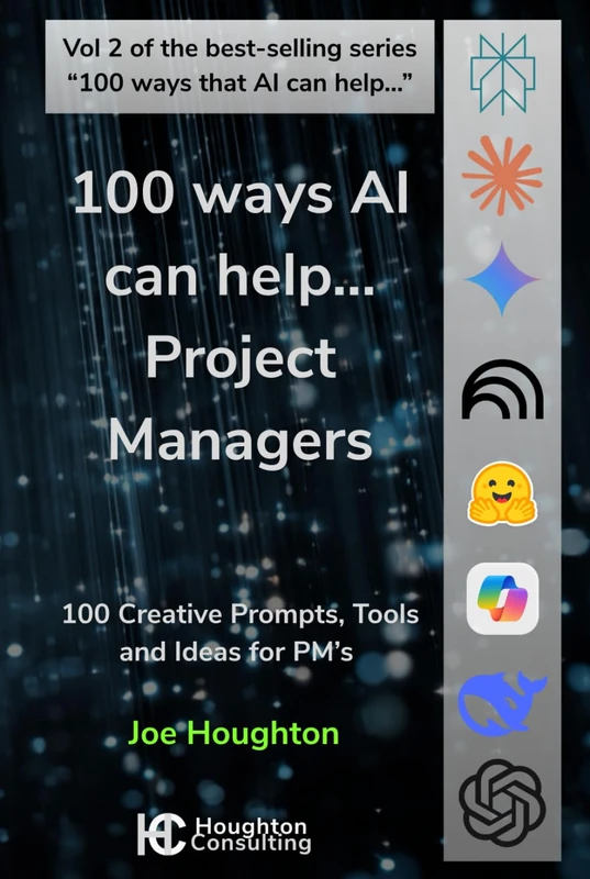 100 ways AI can help... Project Managers: Practical prompts to deliver projects faster