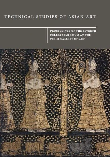 Technical Studies of Asian Art: Proceedings of the Seventh Forbes Symposium at the Freer Gallery of Art - Image 1