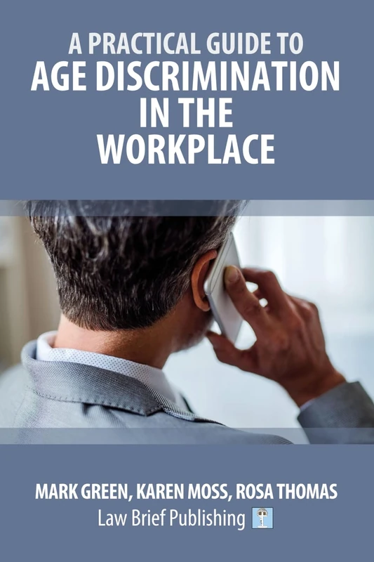 A Practical Guide to Age Discrimination in the Workplace