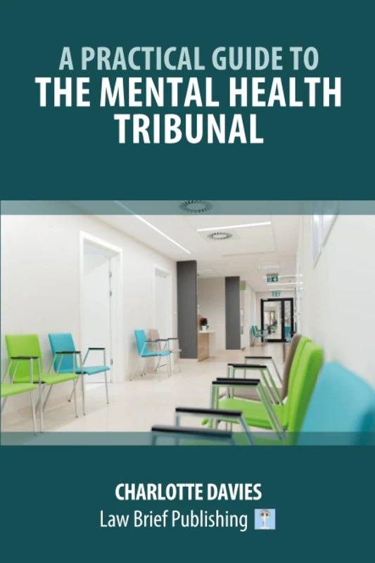 A Practical Guide to the Mental Health Tribunal