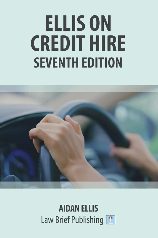 Ellis on Credit Hire – Seventh Edition