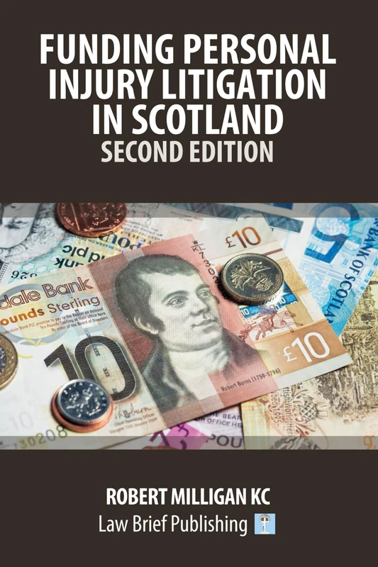 Funding Personal Injury Litigation in Scotland – Second Edition