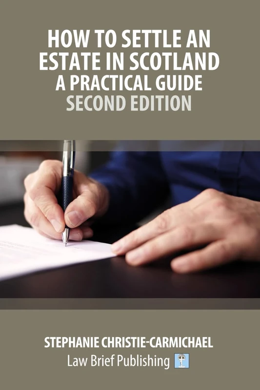 How to Settle an Estate in Scotland – A Practical Guide – Second Edition