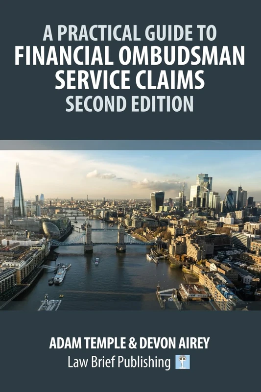A Practical Guide to Financial Ombudsman Service Claims – Second Edition