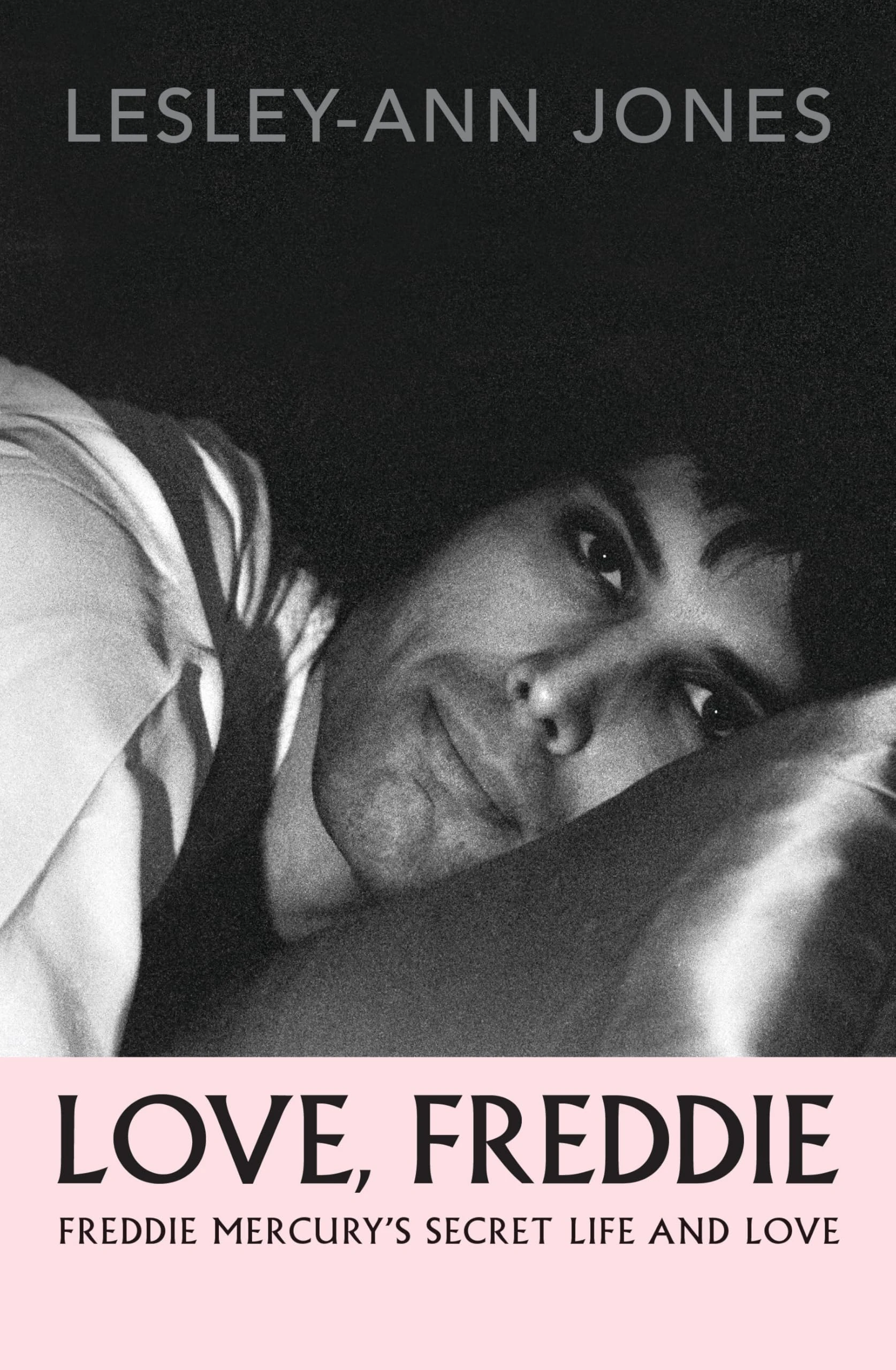 Love, Freddie: Freddie Mercury’s Secret Life and Love