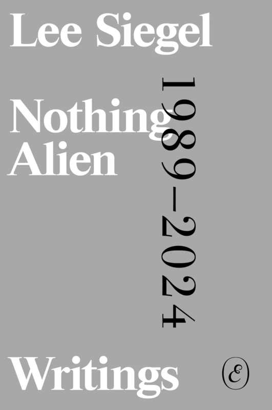 Nothing Alien: Writings: 1989-2024 - Image 1
