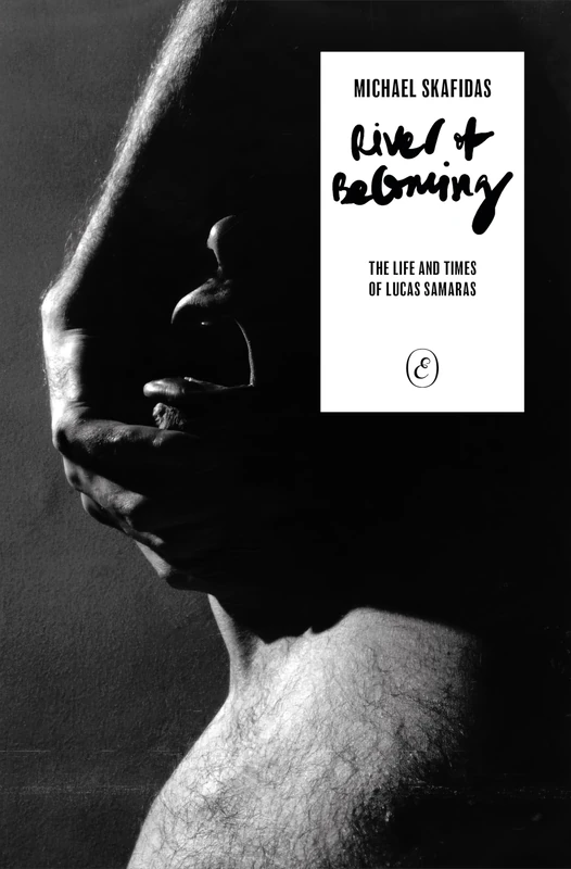 River of Becoming: The Life and Times of Lucas Samaras