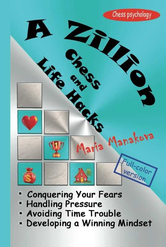 A Zillion Chess and Life Hacks - Full-color version