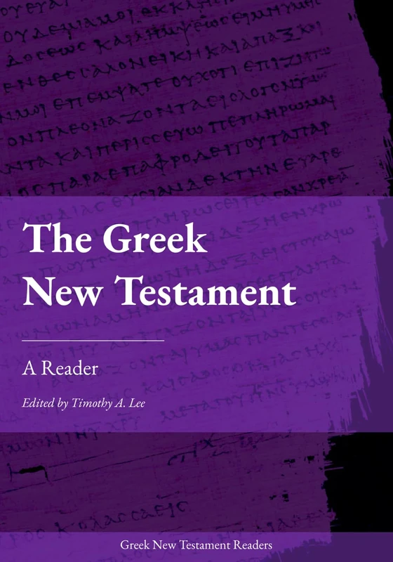 The Greek New Testament: A Reader