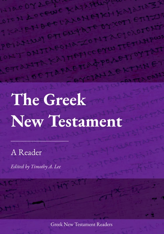The Greek New Testament: A Reader