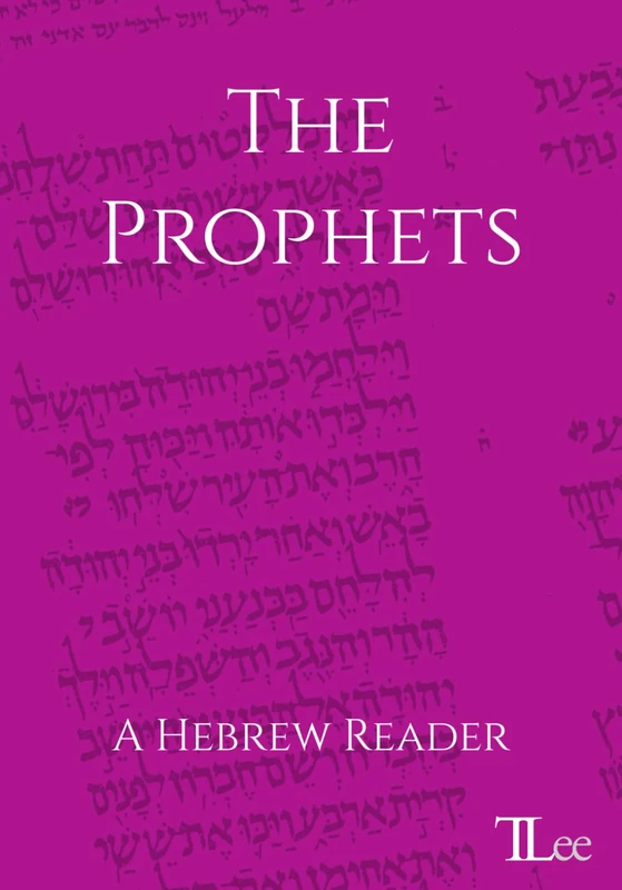 The Prophets: A Hebrew Reader