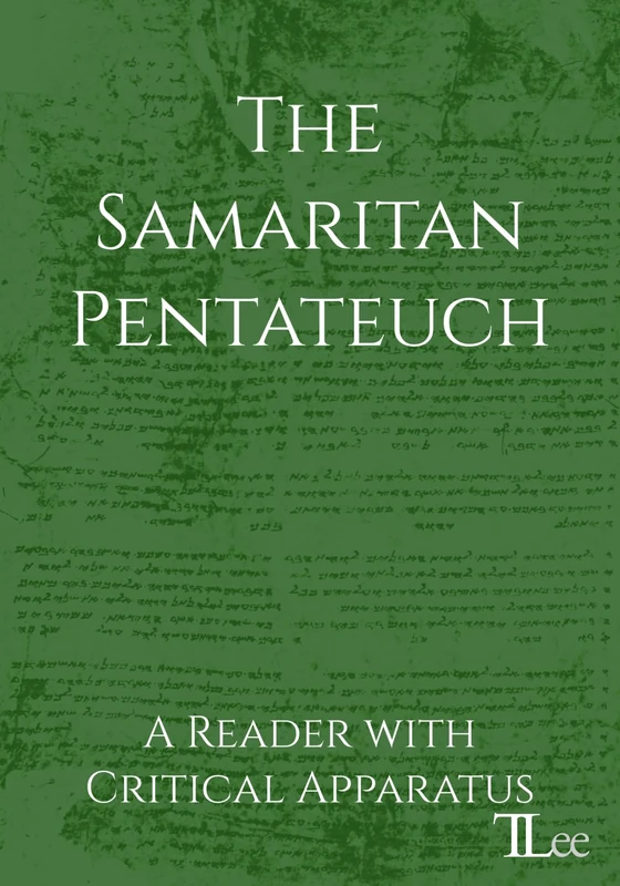 The Samaritan Pentateuch: A Reader with Critical Apparatus