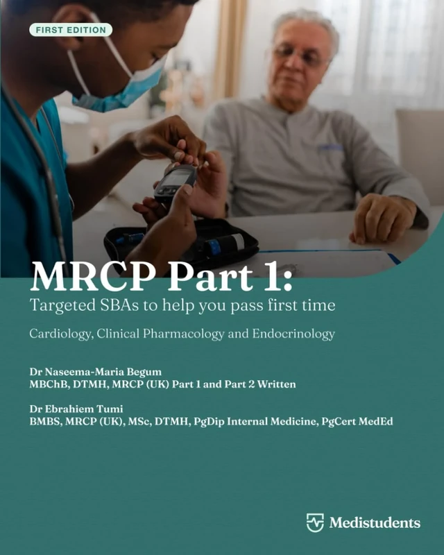 MRCP Part 1: Targeted SBAs to help you pass first time: Cardiology, Clinical Pharmacology and Endocrinology