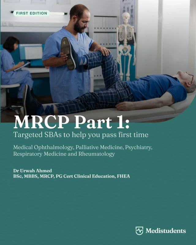 MRCP Part 1: Targeted SBAs to help you pass first time: Medical Ophthalmology, Palliative Medicine, Psychiatry, Respiratory Medicine and Rheumatology