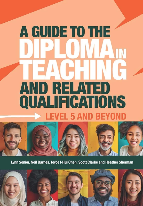 A Guide to the Diploma in Teaching and Related Qualifications: Level 5 and beyond