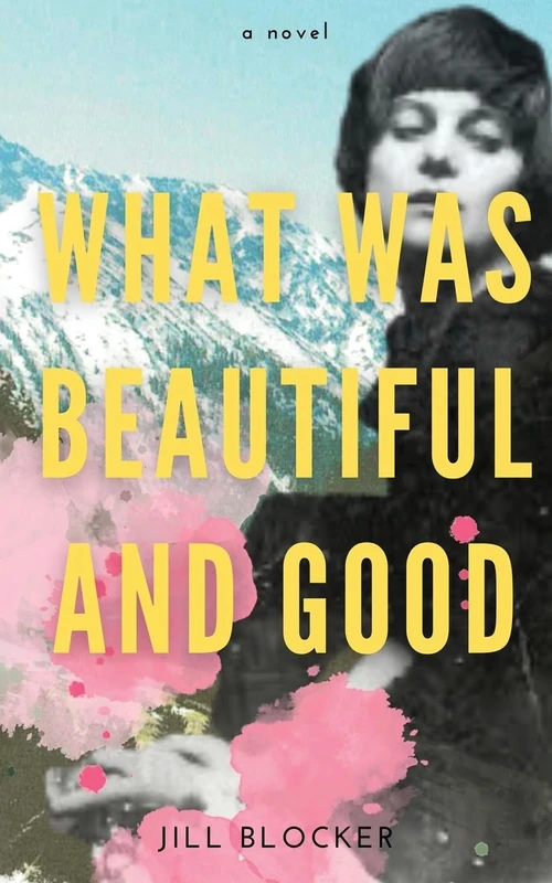 What was Beautiful and Good: A novel about the origins of the Dada art movement - Image 1