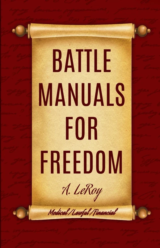 Battle Manuals for Freedom Collection: Know Your Medical Rights / Know Your Lawful Rights / Know Your Financial Rights