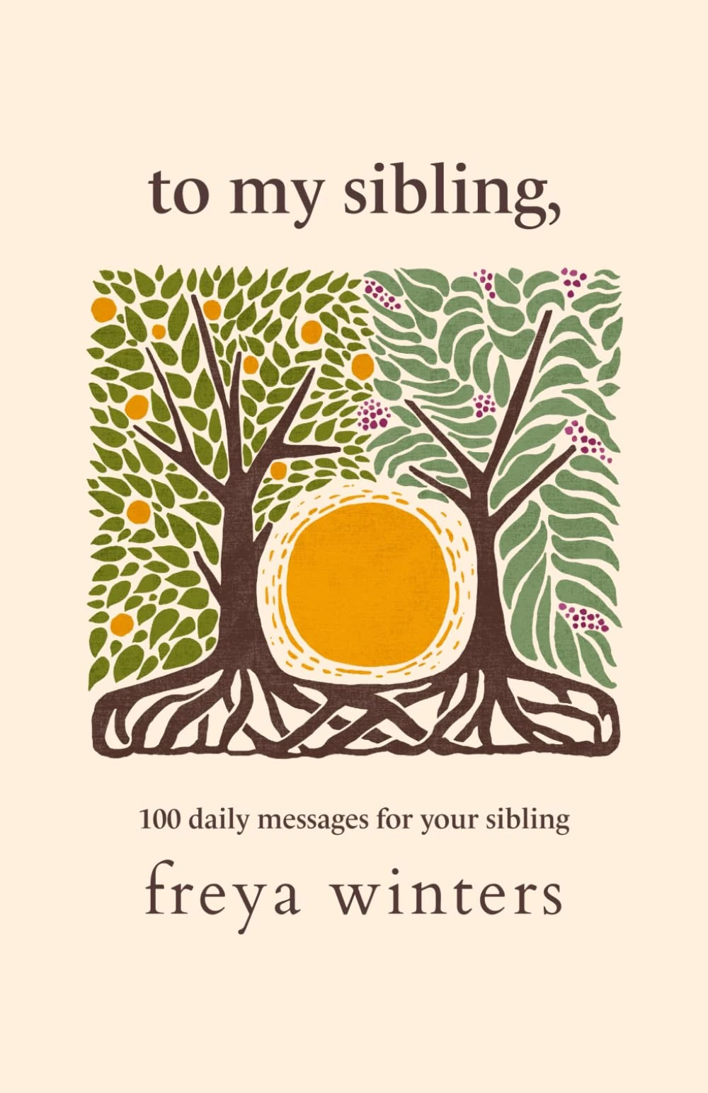 To My Sibling, (Daily Messages For A Loved One)