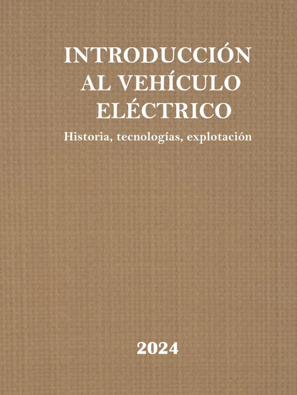 Introducción Al Vehículo Eléctrico: Historia, tecnologías, explotación - Image 1