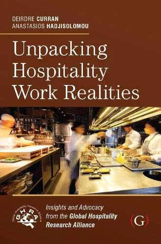 Unpacking Hospitality Work Realities: Insights and Advocacy from the Global Hospitality Research Alliance