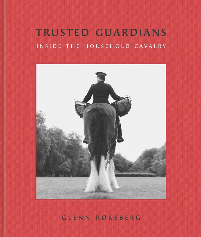 Trusted Guardians: Inside the Household Cavalry