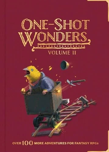 One-Shot Wonders 2: Over 100 More Adventures For Fantasy RPGs