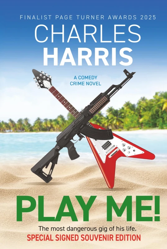 Play Me!: The new comedy crime novel - souvenir edition: The new comedy crime novel - finalist for the Page Turner Awards 2025