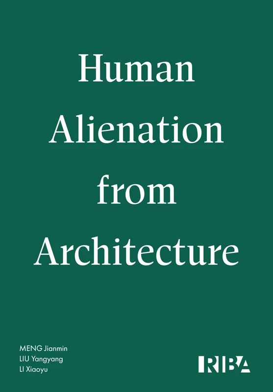 Human Alienation from Architecture
