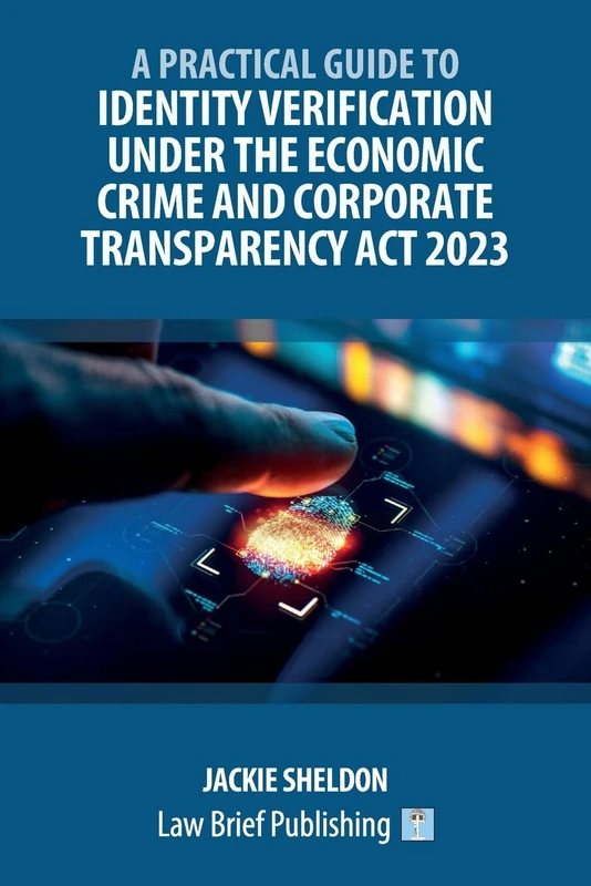 A Practical Guide to Identity Verification Under the Economic Crime and Corporate Transparency Act 2023 - Image 1
