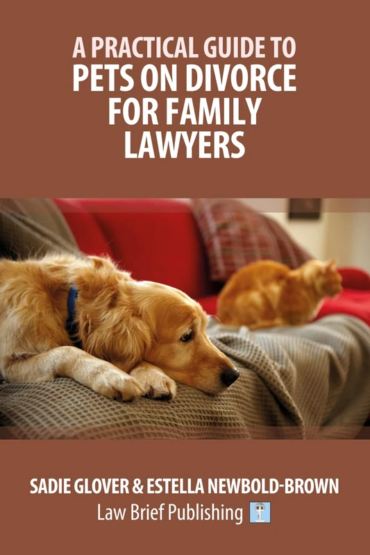A Practical Guide to Pets on Divorce for Family Lawyers
