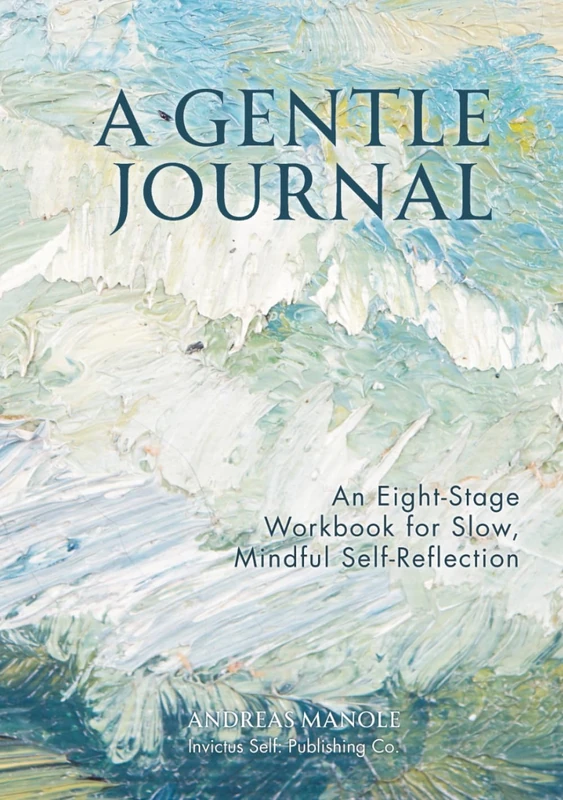 A Gentle Journal: An Eight-Stage Workbook for Slow, Mindful Self-Reflection - Image 1