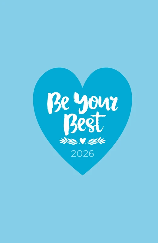 Be Your Best 2026 Diary: Dated weekly planner with full colour pages including daily gratitude, trackers, affirmations, weekly & monthly spreads, ... cover, 5.5 x 8.5 in, Monday–Sunday layout)