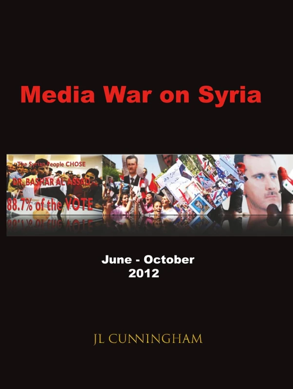 Media War on Syria: June - October 2012