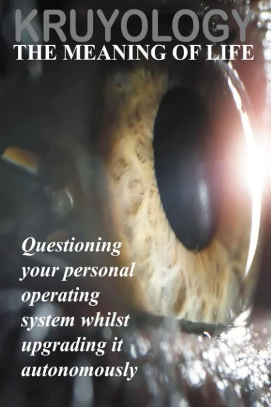 Kruyology.: The Meaning of Life