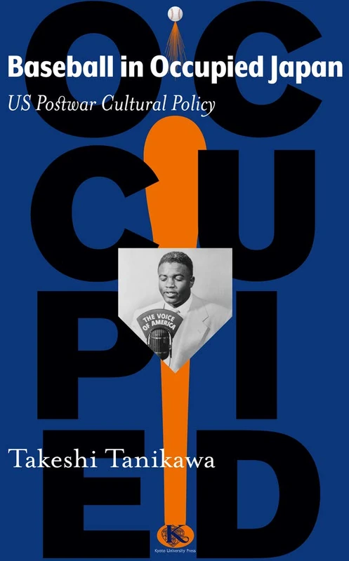 Baseball in Occupied Japan: US Postwar Cultural Policy (Japanese Society)
