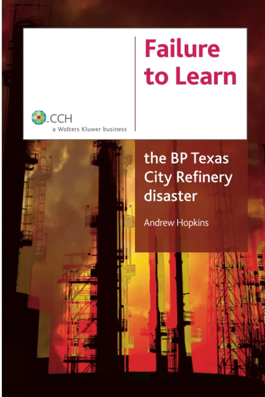 Failure to Learn: The BP Texas City Refinery Disaster - Image 1