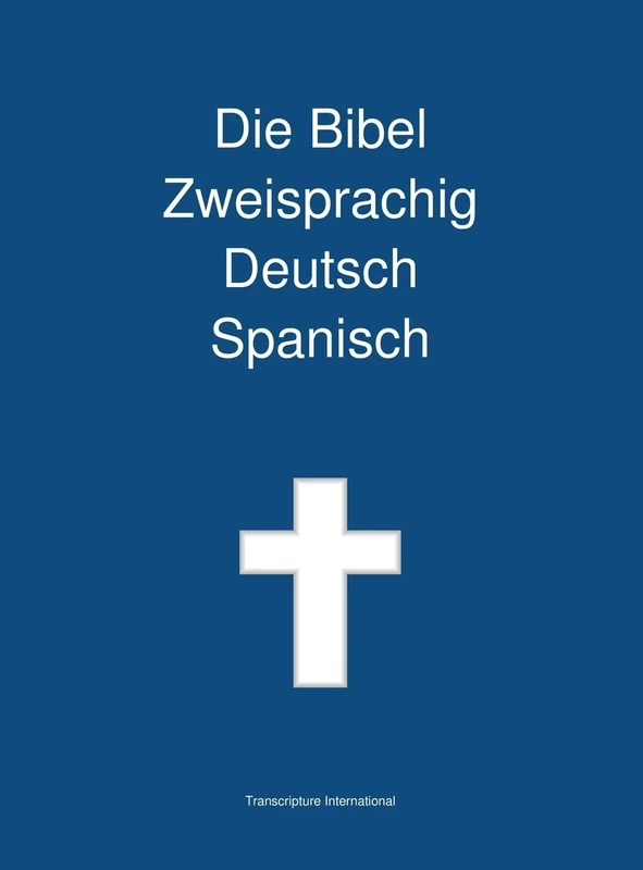 Die Bibel Zweisprachig Deutsch Spanisch