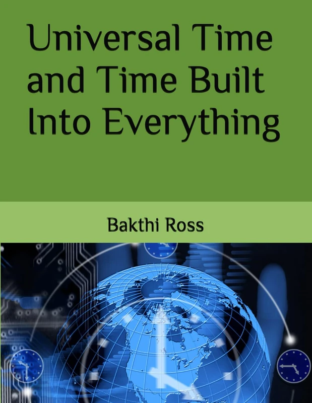 Universal Time and Time Built Into Everything