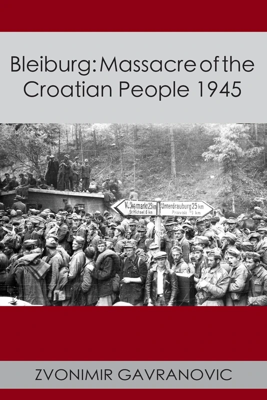 Bleiburg: Massacre of the Croatian People 1945 - Image 1