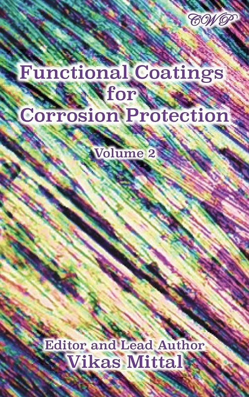 Functional Coatings for Corrosion Protection, Volume 2 (Specialty Materials)